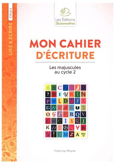 Mon cahier d'écriture : les majuscules au cycle 2