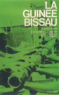 La Guinée-Bissau : D'Amilcar Cabral à la reconstruction nationale