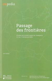 Passage des frontières : études de didactique du français et de l'interculturel