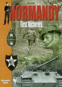 Battle of Normandy : first victories : june 7-30, 1944