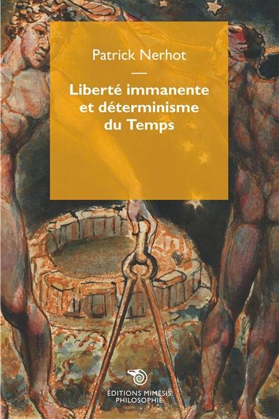 Liberté immanente et déterminisme du temps