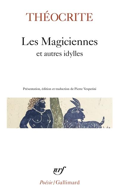 Les magiciennes : et autres idylles