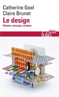 Le design : histoire, concepts, combats