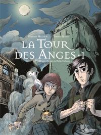 La tour des anges : à la croisée des mondes. Vol. 1