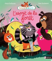 Edmond et ses amis. L'esprit de la forêt