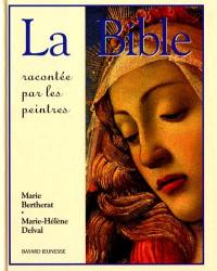 La Bible racontée par les peintres