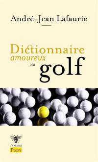 Dictionnaire amoureux du golf