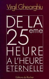 De la 25e heure à l'heure éternelle