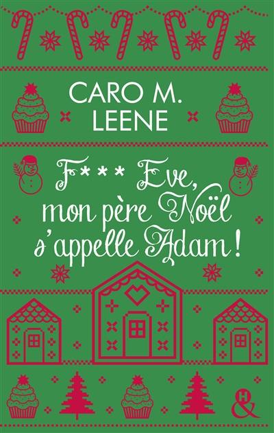 F*** Eve, mon Père Noël s'appelle Adam !