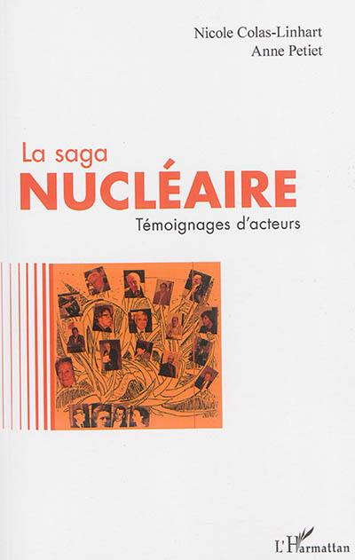 La saga nucléaire : témoignages d'acteurs