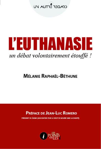 L'euthanasie : un débat volontairement étouffé !