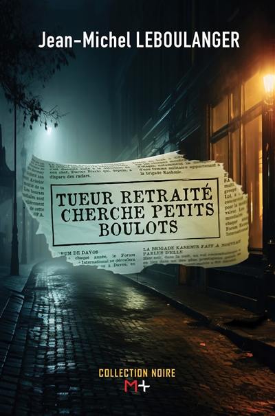 Tueur retraité cherche petits boulots : thriller