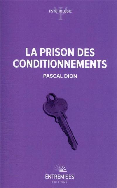 La prison des conditionnements