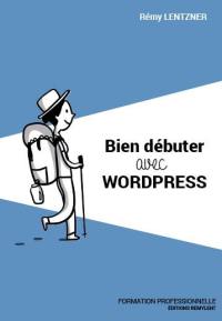 Bien débuter avec Wordpress