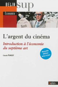 L'argent du cinéma : introduction à l'économie du septième art