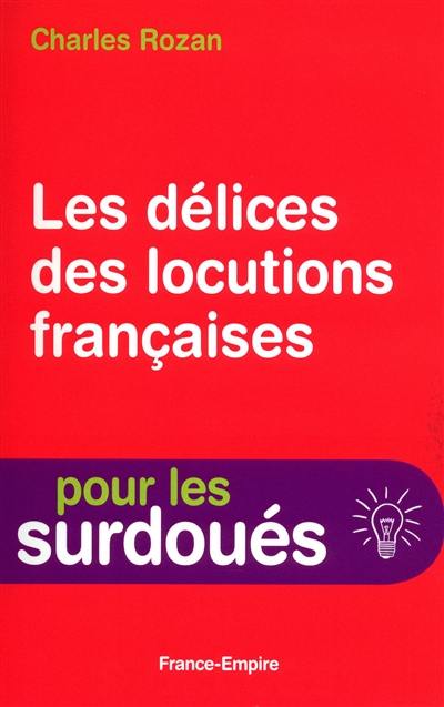 Les délices des locutions françaises