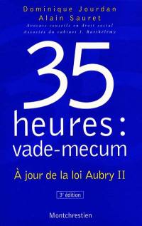 35 heures : vade-mecum, à jour de la loi Aubry 2