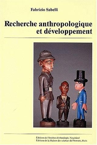 Recherche anthropologique et développement : éléments pour une méthode