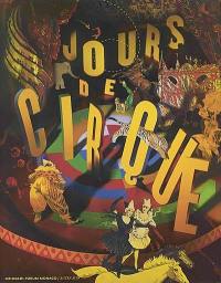 Jours de cirque : exposition, Monaco, Grimaldi Forum, 18 juillet-8 sept. 2002