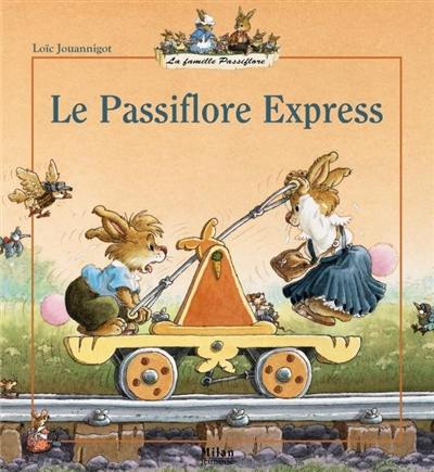 La famille Passiflore. Le Passiflore express