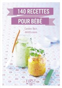 140 recettes pour bébé