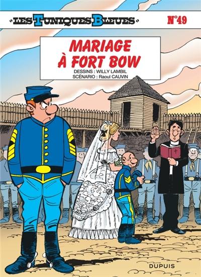 Les Tuniques bleues. Vol. 49. Mariage à Fort Bow