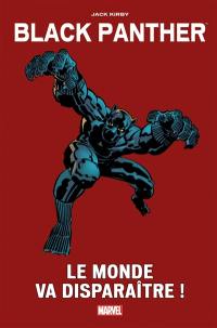 Black Panther. Le monde va disparaître !