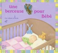 Une berceuse pour bébé : avec veilleuse et mélodie