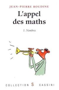 L'appel des maths. Vol. 1. Nombres