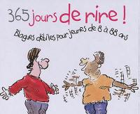 Calendrier perpétuel 365 jours de rire ! : blagues débiles pour jeunes de 8 à 88 ans