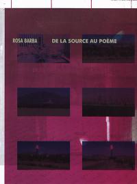 Rosa Barba, De la source au poème