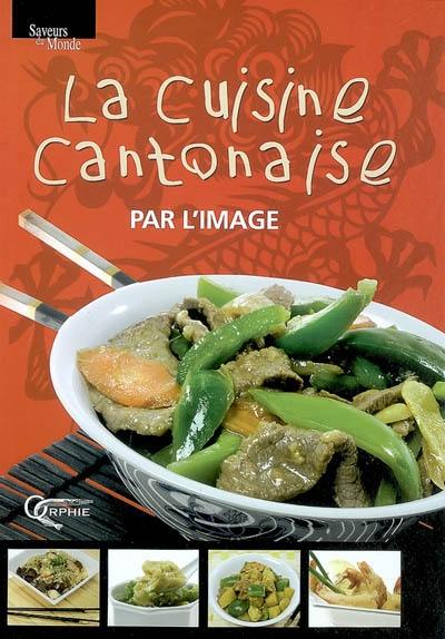 La cuisine cantonaise par l'image