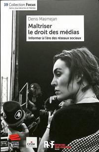 Maîtriser le droit des médias : informer à l'ère des réseaux sociaux