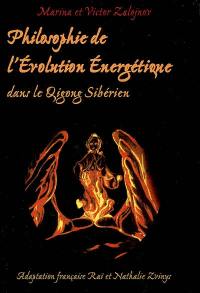 Philosophie de l'évolution énergétique : dans le qigong sibérien