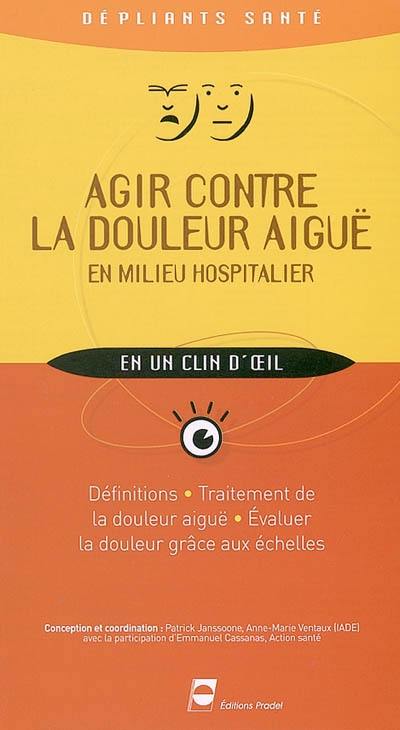 Agir contre la douleur aiguë en milieu hospitalier : en un clin d'oeil