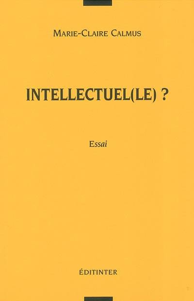 Intellectuel(le) ?