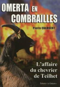 Omerta en Combrailles : l'affaire du chevrier de Teilhet