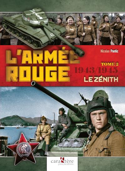 L'armée rouge. Vol. 2. 1943-1945 : le zénith