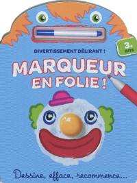 Marqueur en folie !, Clown : dessine, efface, recommence...