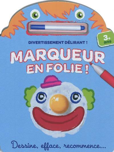 Marqueur en folie !, Clown : dessine, efface, recommence...