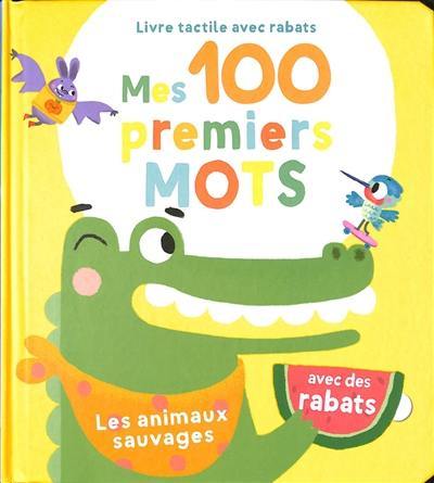 Mes 100 premiers mots. Les animaux sauvages