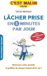 Lâcher prise en 5 minutes par jour