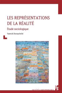 Les représentations de la réalité : étude sociologique