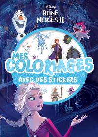 La reine des neiges II : mes coloriages avec des stickers