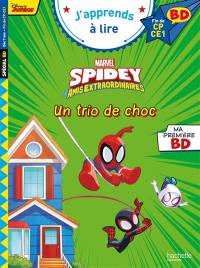 Spidey et ses amis extraordinaires : un trio de choc : fin de CP, CE1