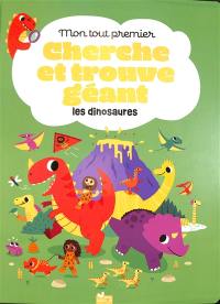 Les dinosaures : mon tout premier cherche et trouve géant