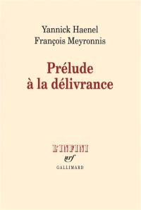 Prélude à la délivrance