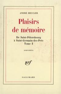 Plaisirs de mémoire, de Saint-Pétersbourg à Saint-Germain-des-Prés II