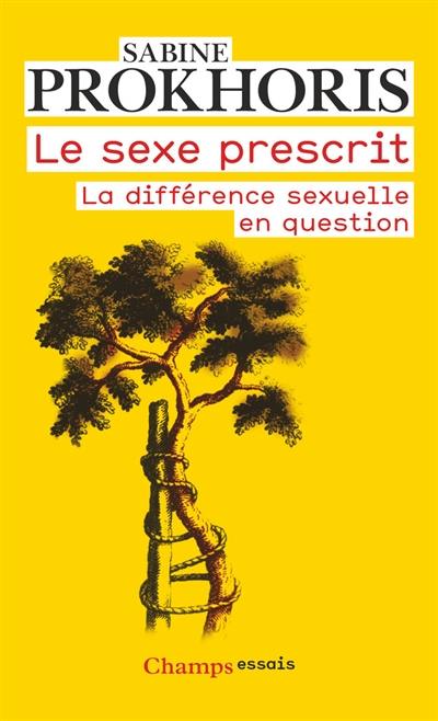 Le sexe prescrit : la différence sexuelle en question