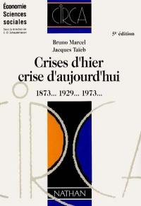 Crises d'hier, crise d'aujourd'hui : 1873, 1929, 1973...